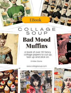 Collage Soup Bad Mood Muffins (eBook) Introspective and Quirky Collage Designs for Mixed Media – 110 Pages