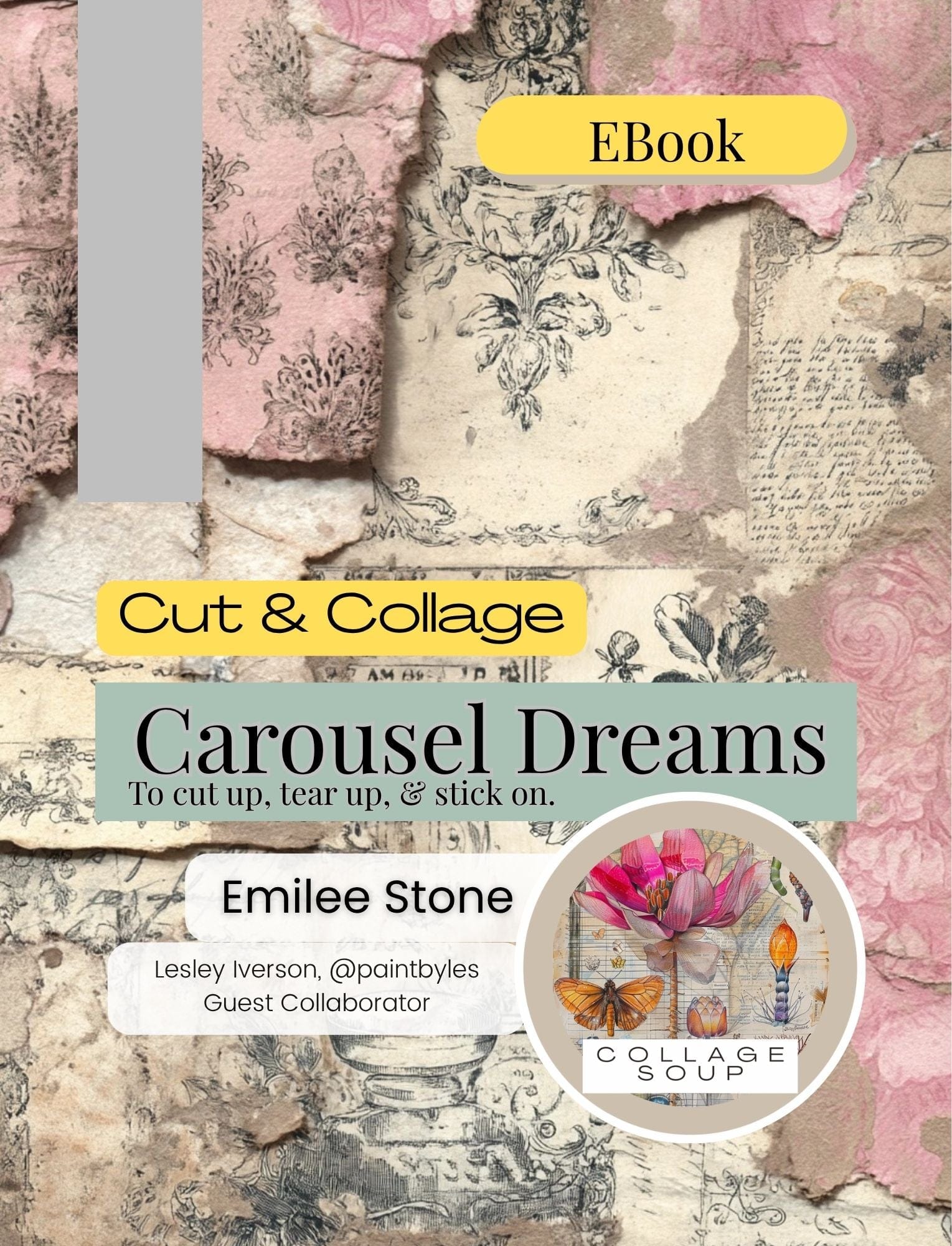Collage Soup Carousel Dreams (eBook) Vintage Carnival Collage Art with Florals & Abstracts – 80 Pages