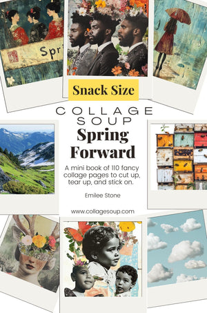 Collage Soup Collage Soup – Spring Forward (Paperback) Spring-Themed Cut-and-Collage Book – 110 Pages