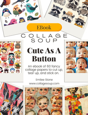 Collage Soup Cute As A Button (eBook) Whimsical Designs for Journals & Scrapbooks – 60 Pages