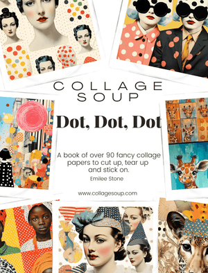 Collage Soup Dot, Dot, Dot (eBook) Playful Collage Art with Dots and Patterns for Artistic Projects