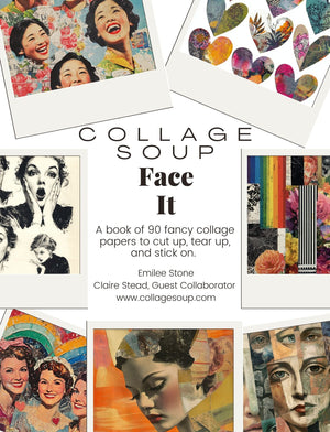 Collage Soup Face It (Paperback) – A 90-Page Book of Expressive Portraits and Collage Texture