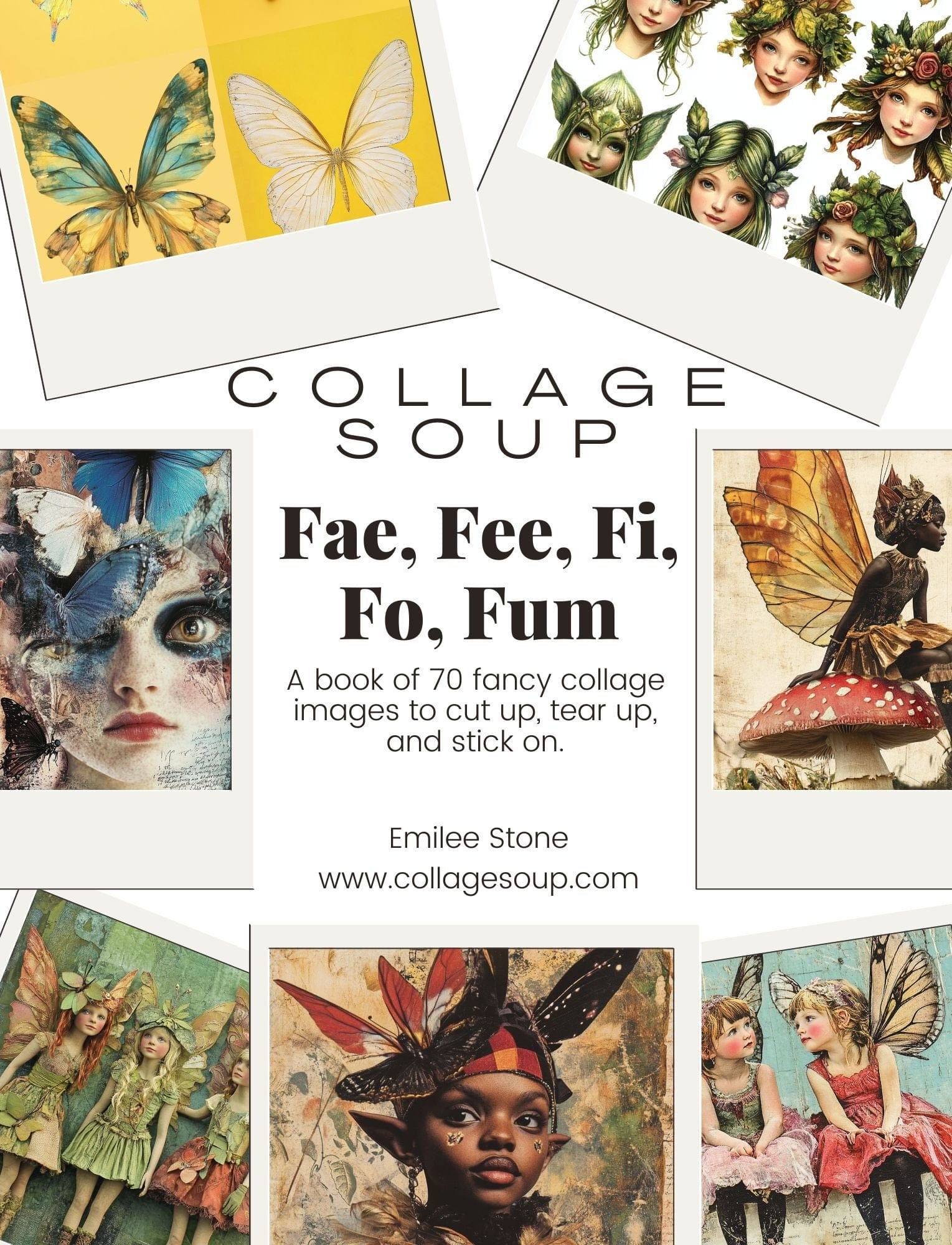 Collage Soup Fae, Fee, Fi, Fo, Fum: 60-Page Collage Paperback for Fantasy Creatives