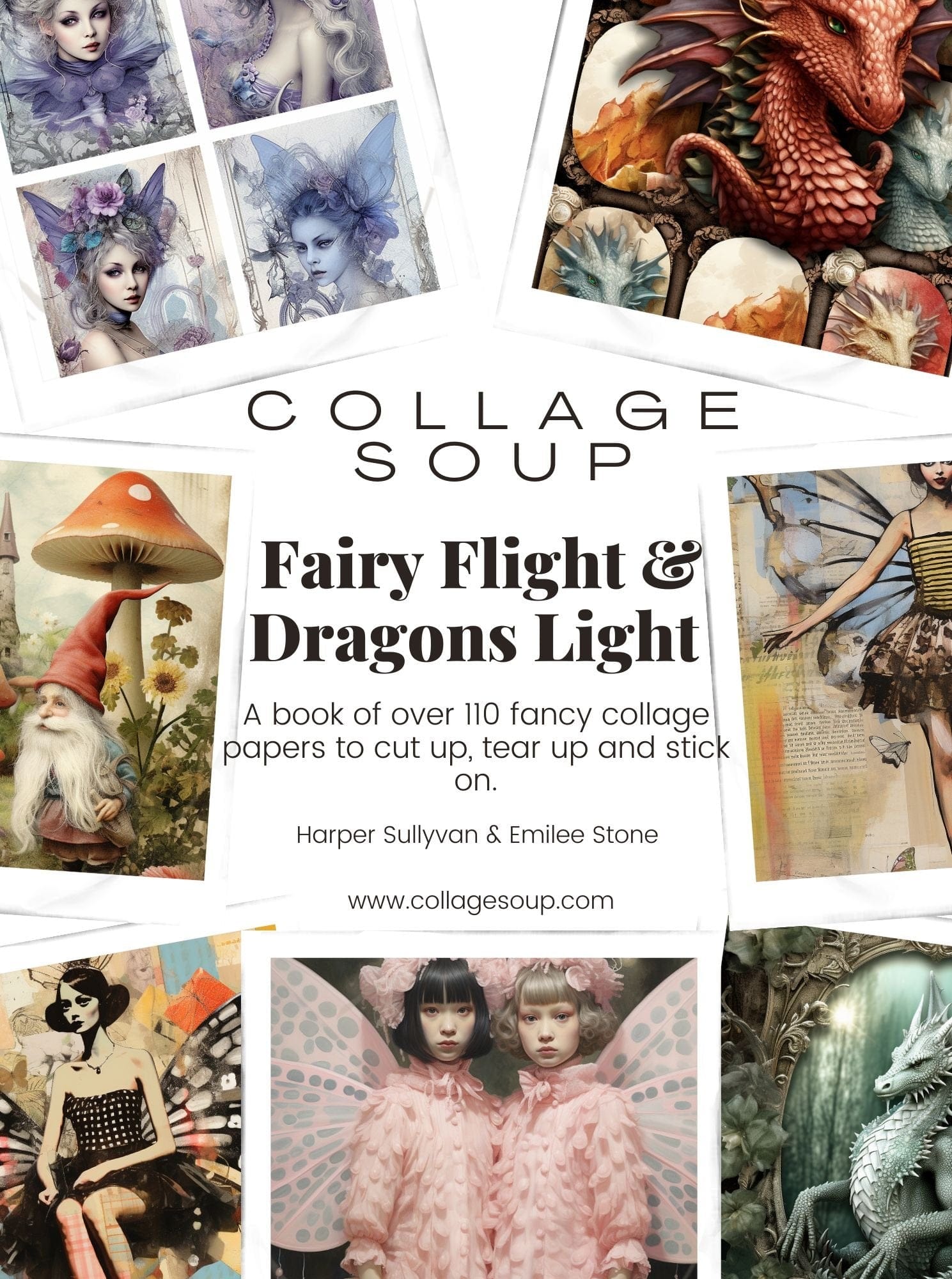 Collage Soup Fairy Flight & Dragons Light: 60-Page Collage Paperback for Fantasy Creatives
