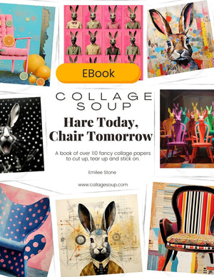 Collage Soup Hare Today, Chair Tomorrow | eBook | Whimsical hare & chair collage sheets for creative projects