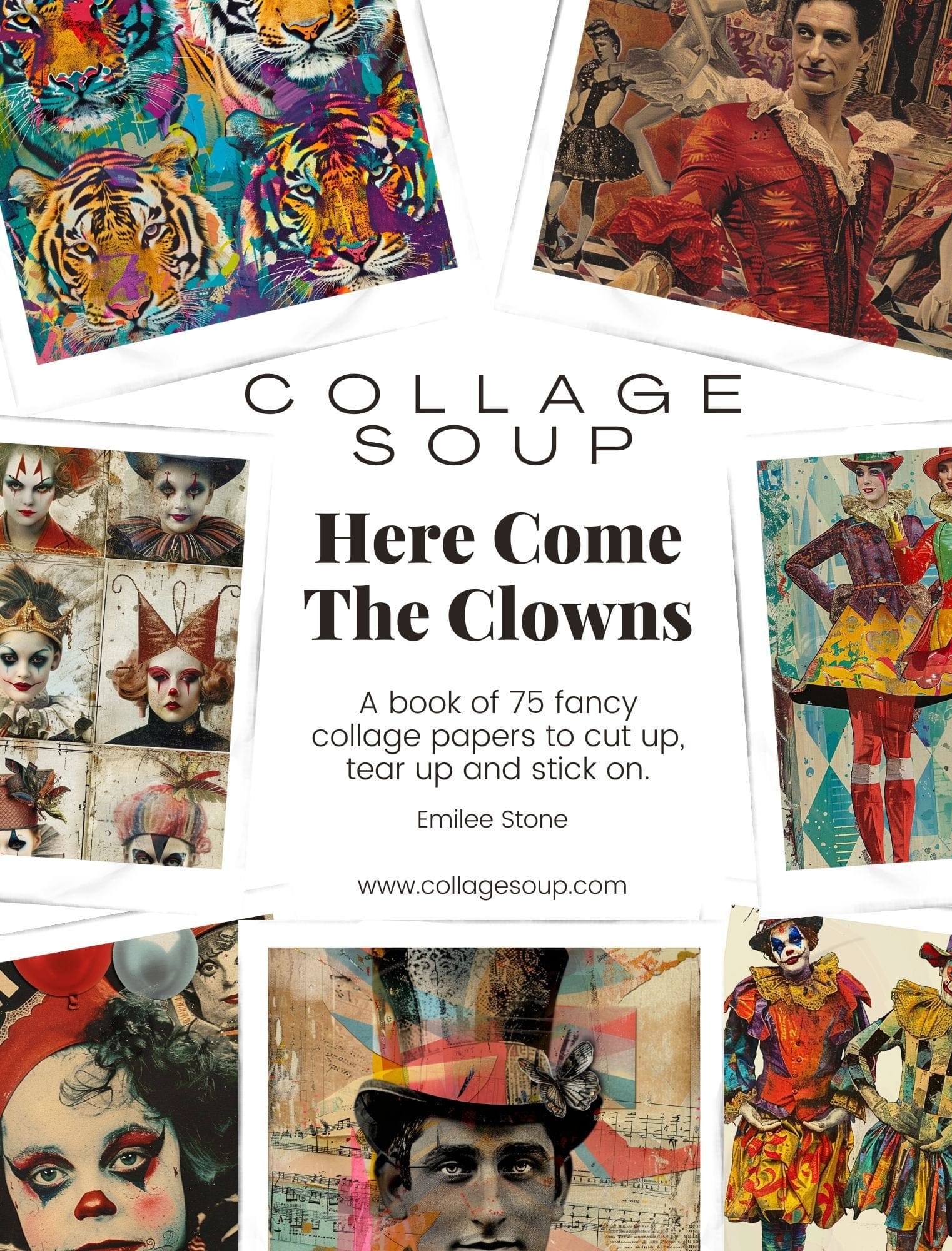Collage Soup Here Come The Clowns: 75-Page Printable Circus-Themed Collage eBook