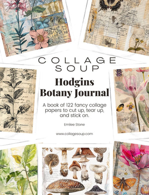 Collage Soup Hodgins Botany Journal: 122 Collage Papers of Flowers, Plants & Lichens