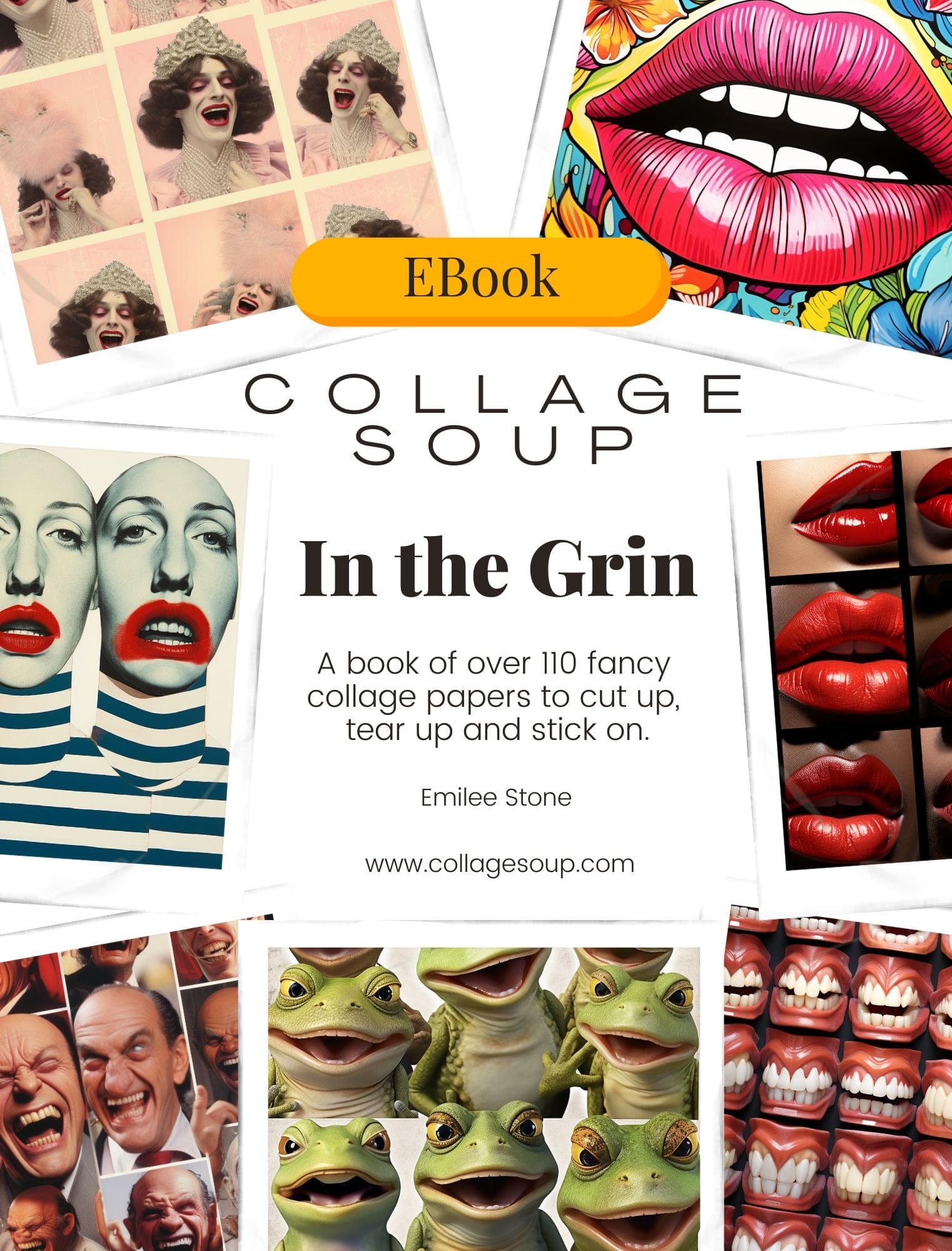 Collage Soup In The Grin (eBook) Expressive Mouths & Mischief for Mixed Media – 110+ Pages