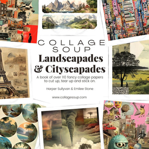Collage Soup Landscapades & Cityscapades: 123 High-Quality Collage Sheets