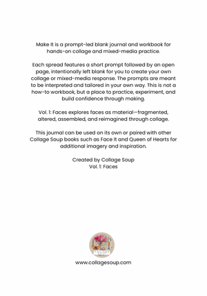 Collage Soup Make It Vol. 1: Faces | Paperback Journal | Prompt-Led Collage Practice