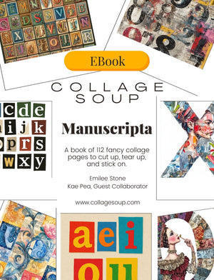 Collage Soup Manuscripta (eBook) Illuminated Alphabet Collage Collection – 112 Pages