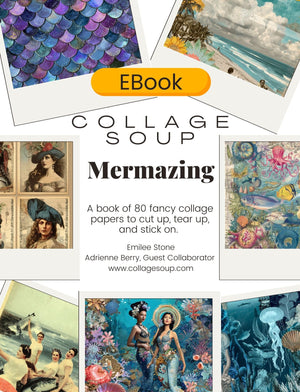 Collage Soup Mermazing (eBook) • Ocean-Inspired Collage Art with Vintage Glam – 80 Pages