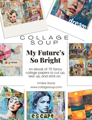 Collage Soup My Future’s So Bright: Vision Board Special Edition for 2025