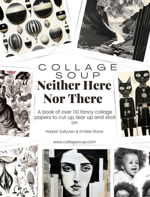 Collage Soup Neither Here, Nor There: A High-Contrast Paperback Collage Collection