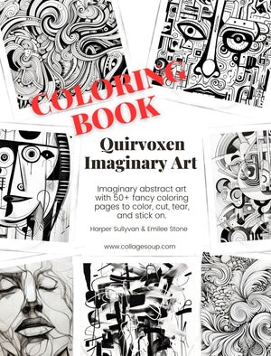 Collage Soup Quirvoxen Imaginary Art – 75+ Pages of Abstract Coloring & Mixed Media
