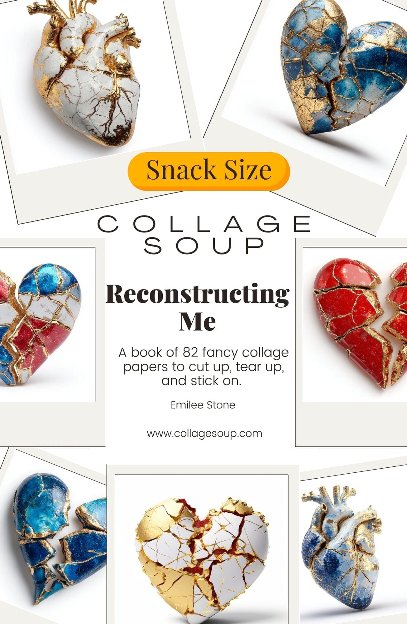 Collage Soup Reconstructing Me (Paperback) – 90 Pages of Guided Collage for Healing and Growth