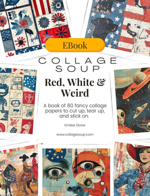 Collage Soup Red, White & Weird (eBook) Patriotic & Playful Printable Collage – 80 Pages