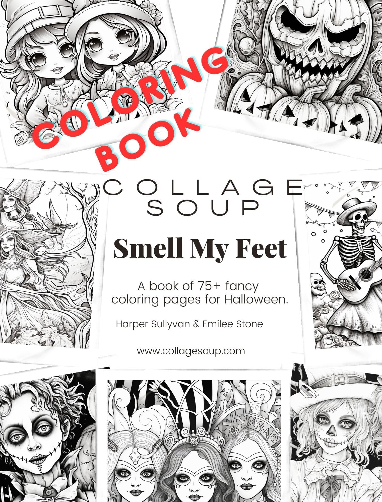 Collage Soup Smell My Feet: Halloween Special – 75+ Pages of Spooky Coloring & Collage Fun