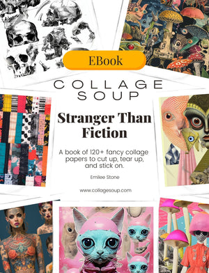 Collage Soup Stranger Than Fiction (eBook) Printable Weird & Wonderful Art for Journals & Mixed Media
