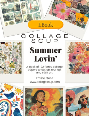 Collage Soup Summer Lovin’ (eBook) Printable Summer-Themed Collage Art – 101 Pages
