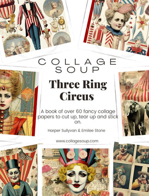 Collage Soup Three Ring Circus – A 60-Page Vintage Circus Collage eBook