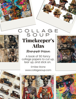 Collage Soup Timekeeper’s Atlas: Vintage, Mechanical, and Fantastical Collage Papers (Paperback) – 90 Pages