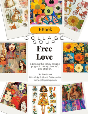 Collage Soup Free Love (eBook) 1970s-Inspired Cut-and-Paste Collage Pages – 55 Pages