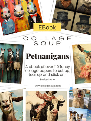 Collage Soup Petnanigans (eBook) Whimsical Pet-Inspired Collage Creations 80 Pages