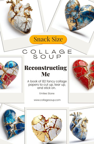 Collage Soup Reconstructing Me (Paperback) – 90 Pages of Guided Collage for Healing and Growth