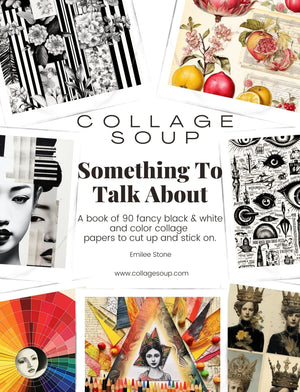 Collage Soup Something To Talk About | eBook | Eclectic collage papers for journaling & art play