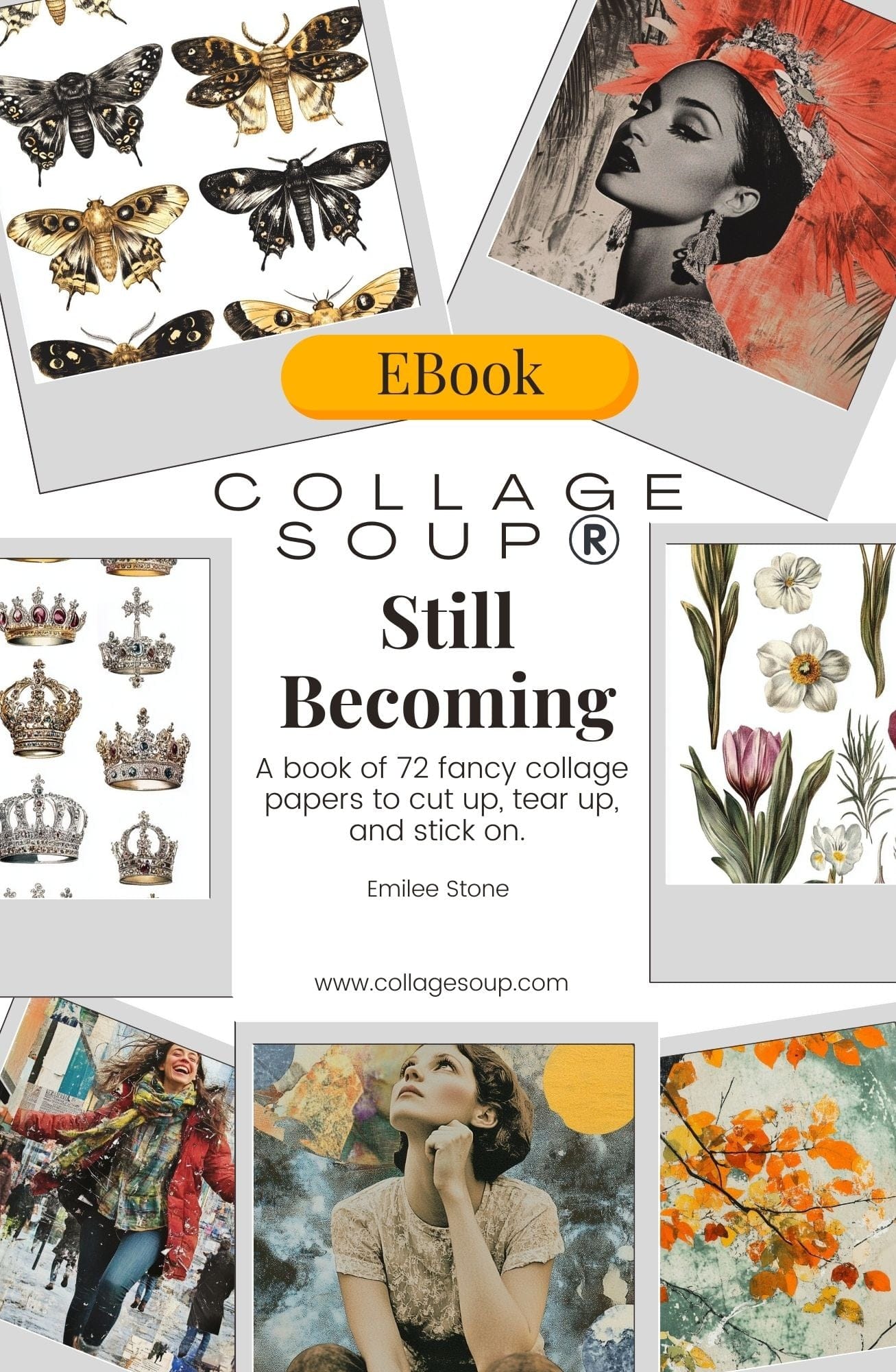 Collage Soup Still Becoming | eBook | Collage Art for Seasons and Growth Still