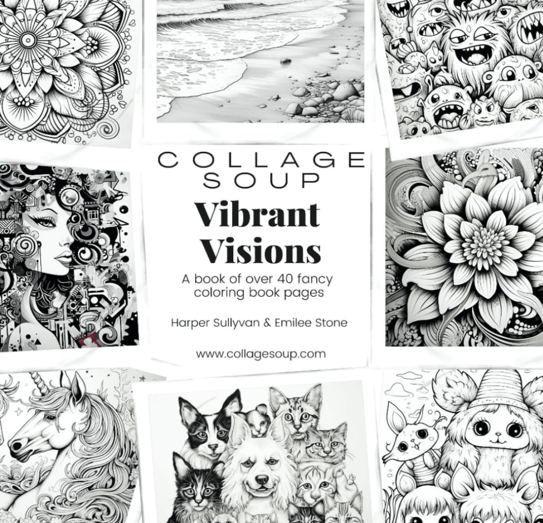 Collage Soup Vibrant Visions – A Coloring Book for Teen Girls and the Young at Heart